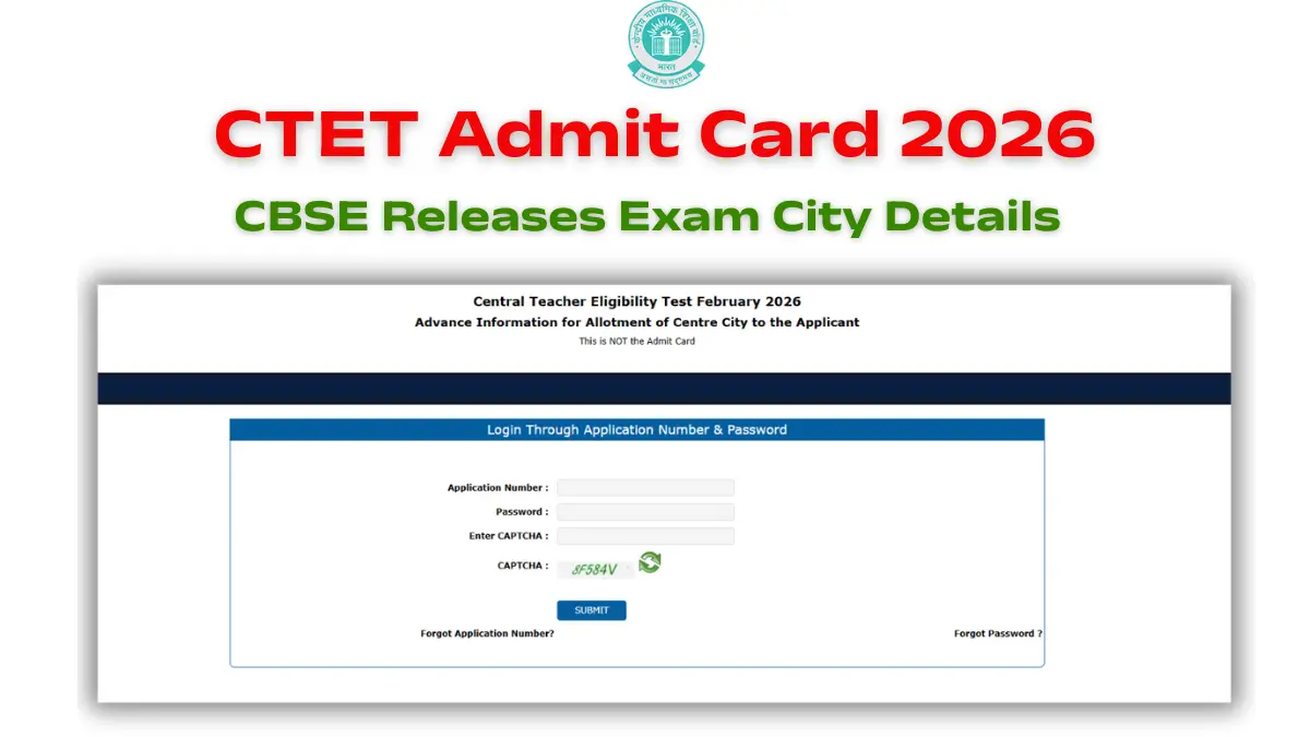 CTET Admit Card 2026: Central Board of Secondary Education Releases Exam City Details